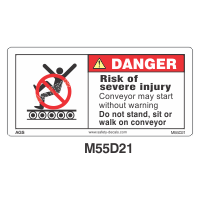Safety Decals DANGER. Risk of severe injury. Conveyor may start without warning. Do not stand, sit or walk on conveyor