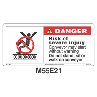 Safety Decals DANGER. Risk of severe injury. Conveyor may start without warning. Do not stand, sit or walk on conveyor