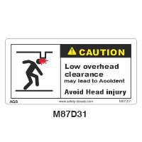 Safety Decals CAUTION. Low overhead clearance may lead to accident. Avoid head injury. 