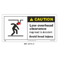 Safety Decals CAUTION. Low overhead clearance may lead to accident. Avoid head injury.