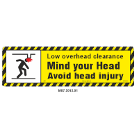 Safety Decals Risk of Head injury. Mind your Head