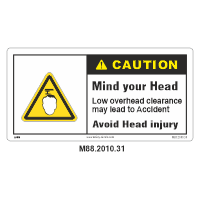 Safety Decals CAUTION. Low overhead clearance may lead to accident. Avoid head injury.