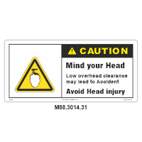 Safety Decals CAUTION. Low overhead clearance may lead to accident. Avoid head injury. 