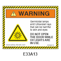 Safety Decals WARNING   Germicidal lamps emit Ultraviolet rays that can be harmful to skin and eyes. Do not open the door while uv lights are in use.