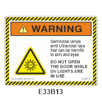 Safety Decals WARNING   Germicidal lamps emit Ultraviolet rays that can be harmful to skin and eyes. Do not open the door while uv lights are in use.