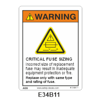 Safety Decals WARNING. CRITICAL FUSE SIZING. Incorrect size of replacement fuse may result in inadequate equipment protection or fire. Replace only with same type and rating of fuse.    