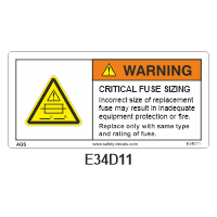 Safety Decals WARNING. CRITICAL FUSE SIZING. Incorrect size of replacement fuse may result in inadequate equipment protection or fire. Replace only with same type and rating of fuse.    