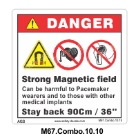 Safety Decals DANGER   Strong Magnetic field can be harmful to Pacemaker wearers. Pacemaker wearers stay back 90Cm / 36