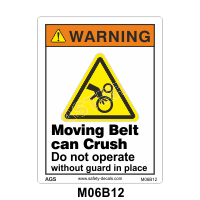 Safety Decals WARNING. Moving Belt can Crush. Do not operate without guard in place.   