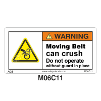 Safety Decals WARNING. Moving Belt can crush. Do not operate without guard in place.     