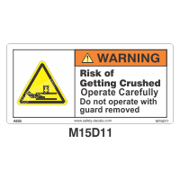 Safety Decals WARNING. Risk of Getting Crushed. Operate Carefully. Do Not operate with guard removed.