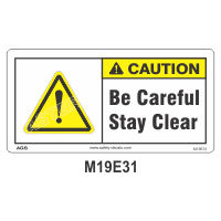 Safety Decals CAUTION  Be Careful. Stay Clear