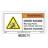 Safety Decals WARNING. CRUSH HAZARD. Moving parts can crush and cut. Operate carefully