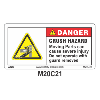 Safety Decals DANGER. CRUSH HAZARD. Moving parts can cause severe injury. Do not operate with guard removed