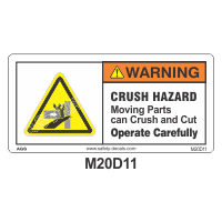 Safety Decals WARNING. CRUSH HAZARD. Moving parts can crush and cut. Operate carefully