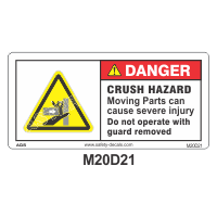 Safety Decals DANGER. CRUSH HAZARD. Moving parts can cause severe injury. Do not operate with guard removed
