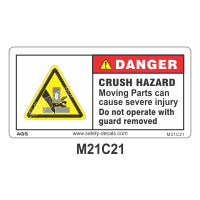 Safety Decals DANGER. CRUSH HAZARD. Moving parts can cause severe injury. Do not operate with guard removed