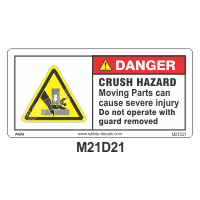Safety Decals DANGER. CRUSH HAZARD. Moving parts can cause severe injury. Do not operate with guard removed
