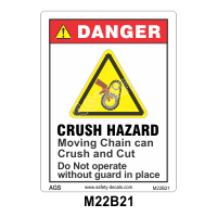 Safety Decals DANGER.  CRUSH HAZARD. Moving Chain can Crush and Cut. Do Not operate without guard in place.