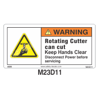 Safety Decals WARNING. Rotating Cutter can cut. Keep Hands Clear. Disconnect Power Supply before servicing