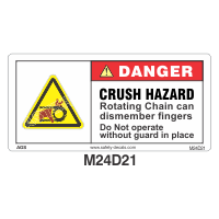 Safety Decals  DANGER. CRUSH HAZARD. Rotating Chain can dismember fingers. Do not operate without guard in place