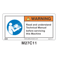 Safety Decals WARNING. Read and understand Technical Manual before servicing this Machine 