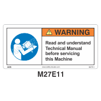 Safety Decals WARNING. Read and understand Technical Manual before servicing this Machine 