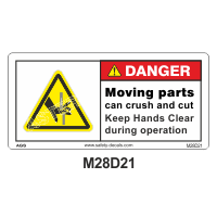 Safety Decals DANGER. Moving Parts can crush and cut. Keep Hands clear during operation. 