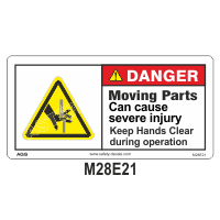 Safety Decals DANGER. Moving Parts can cause severe injury. Keep Hands clear during operation. 