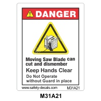 Safety Decals DANGER.  Moving Saw Blade can cut and dismember. Keep Hands Clear. Do not operate without guard in place
