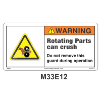 Safety Decals  WARNING. Rotating Parts can crush. Do not remove this guard during operation.