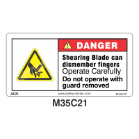 Safety Decals DANGER. Shearing Blade can dismember fingers. Operate carefully. Do not operate with guard removed 