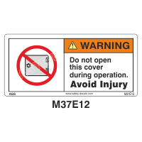 Safety Decals WARNING.  Do Not open this cover during operation. Avoid injury.  