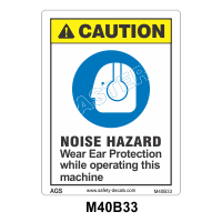 Safety Decals CAUTION. NOISE HAZARD. Wear Ear Protection while operating this machine                