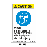 Safety Decals CAUTION.  Wear Face Shield while working at this equipment. Avoid injury.  