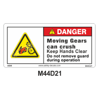 Safety Decals DANGER.  Moving Gears can crush. Keep Hands Clear. Do not  remove this Guard during operation.