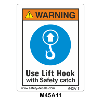 Safety Decals WARNING. Use Lift Hook with Safety catch.
