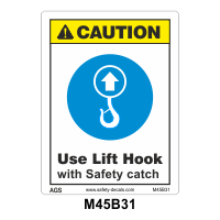 Safety Decals CAUTION. Use Lift Hook with Safety catch. 