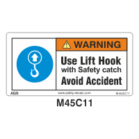 Safety Decals WARNING. Use Lift Hook with Safety catch. Avoid Accident