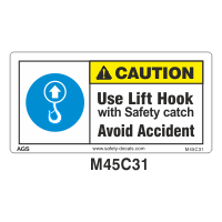 Safety Decals CAUTION. Use Lift Hook with Safety catch. Avoid Accident          
