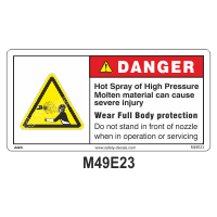 Safety Decals DANGER. Hot Spray of High Pressure molten material may cause severe injury. Wear Full Body protection.  Do Not stand in front of nozzle when in operation