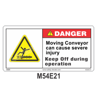 Safety Decals DANGER. Moving Conveyor can cause servers injury. Keep off during operation.