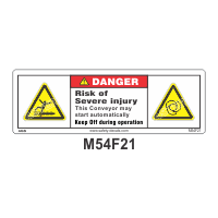 Safety Decals DANGER - Risk of severe injury. This Conveyor may start automatically. Stay clear during operation.