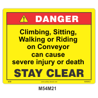 Safety Decals DANGER - Climbing, Sitting, Walking or Riding on Conveyor can cause severe injury or death. STAY CLEAR 