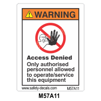 Safety Decals WARNING. Access Denied. Only authorised personnel allowed to operate/service this equipment