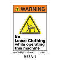 Safety Decals WARNING. No Loose Clothing while operating this machine