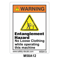 Safety Decals WARNING. Entanglement Hazard. No Loose Clothing while operating this machine