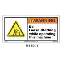 Safety Decals WARNING. No Loose Clothing while operating this machine