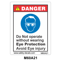 Safety Decals DANGER. Do Not operate without wearing Eye Protection. Avoid Eye injury