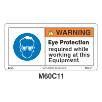 Safety Decals WARNING. Eye Protection required while working at this Equipment